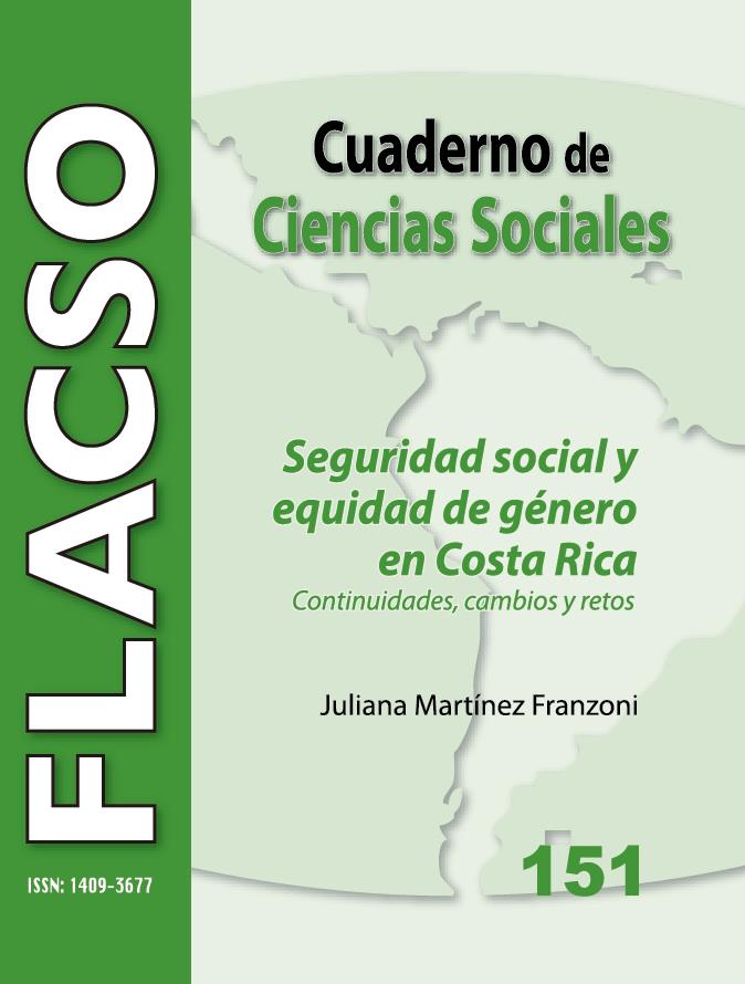 151 Seguridad social y equidad de género en Costa Rica. Continuidades, cambios y retos