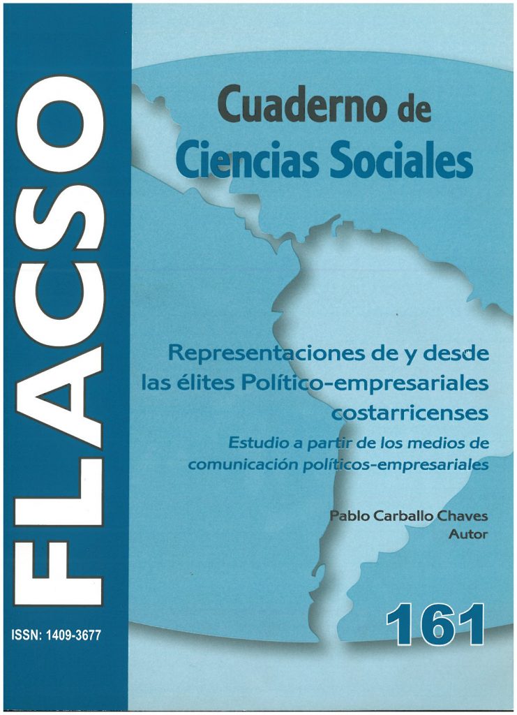 161 Representaciones de y desde las élites político -empresariales costarricenses. Estudio a partir de los medios de comunicación políticos-empresariales