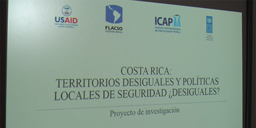 Presentación oficial del estudio “Costa Rica: territorios desiguales y políticas locales de seguridad ¿desiguales?”