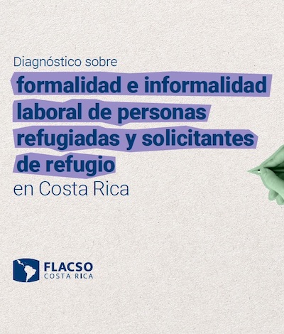 Diagnóstico sobre formalidad e informalidad laboral de personas refugiadas y solicitantes de refugio