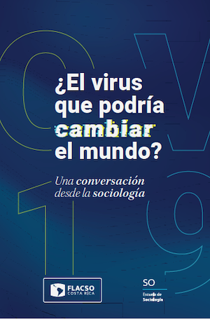 ¿El virus que podría cambiar al mundo? Una conversación desde la sociología