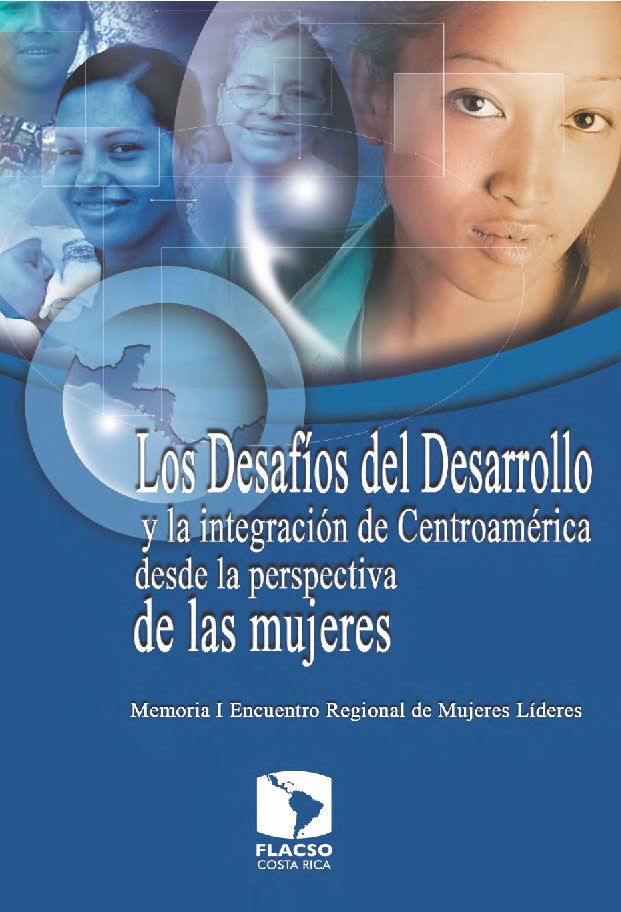Los desafíos del desarrollo y la integración de Centroamérica desde la perspectiva de las mujeres