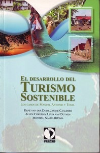 El desarrollo del turismo sostenible. Los casos de Manuel Antonio y Texel