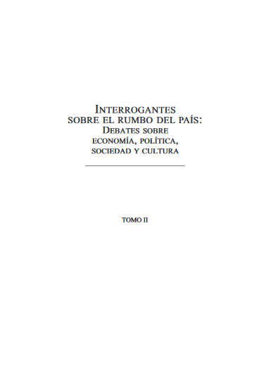 Interrogantes sobre el rumbo del país: debates sobre economía, política, sociedad y cultura