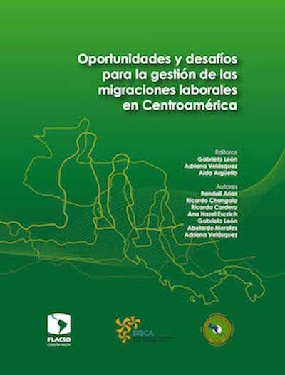 Oportunidades y desafíos para la gestión de las migraciones laborales en Centroamérica