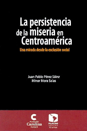 La persistencia de la miseria en Centroamérica. Una mirada desde la exclusión social