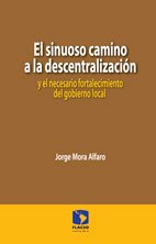 El sinuoso camino a la descentralización y el necesario fortalecimiento del gobierno local